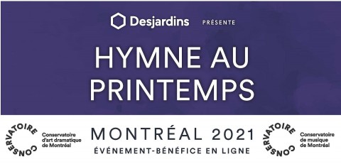Hymne au printemps, événement-bénéfice virtuel du Conservatoire de musique et d'art dramatique de Montréal