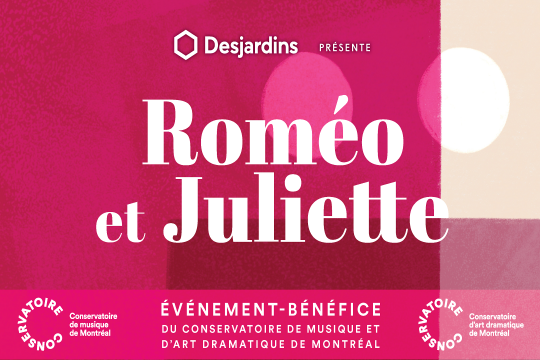 Roméo et Juliette, Événement-bénéfice du Conservatoire de musique et d'art dramatique de Montréal